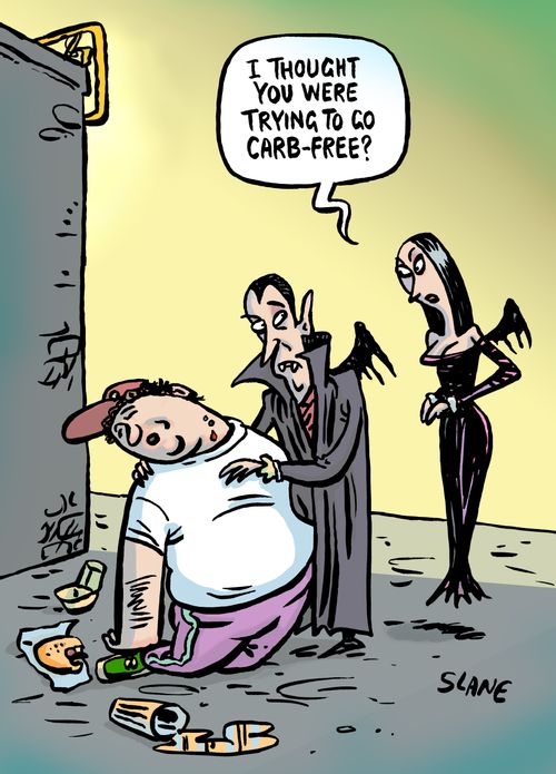 "I thought you were trying to go carb-free?"