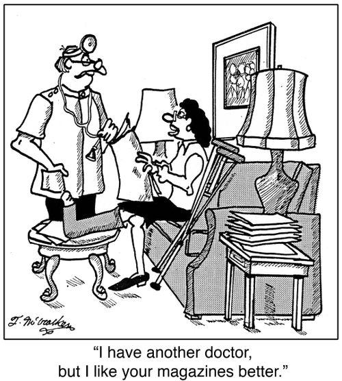 'I have another doctor, but I like your magazines better.'
