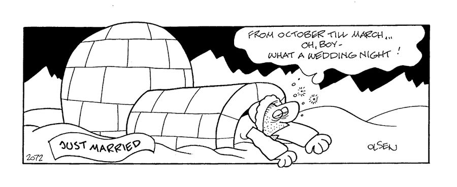 "From October till March...oh, boy - what a wedding night!"