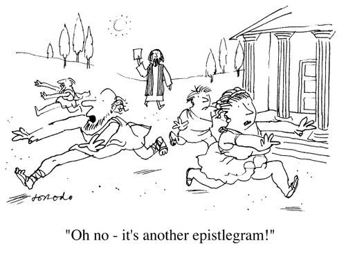 "Oh no - It's another epistlegram."