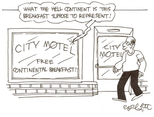 free continental breakfast: 'What the hell continent is this supposed to represent!'