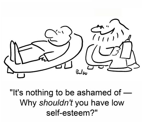 'It's nothing to be ashamed of -- Why shouldn't you have low self-esteem?'
