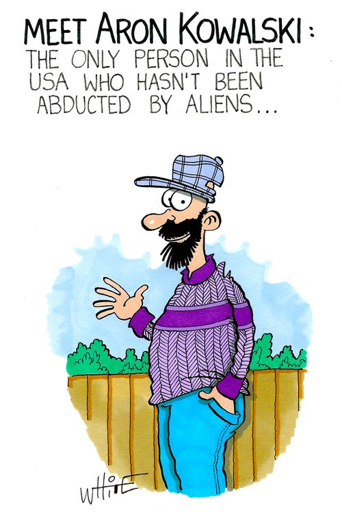 Meet Aron Kowalski: The only person in the USA who hasn't been abducted by aliens...
