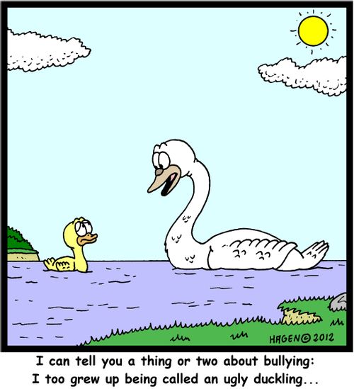 'I can tell you a thing or two about bullying: I too grew up being called an ugly duckling...'