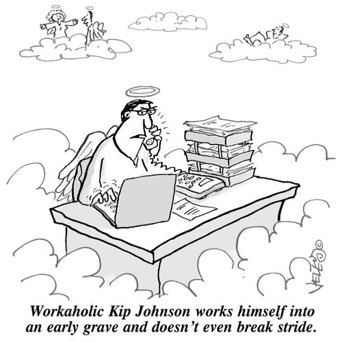 Workaholic Kip Johnson works himself into an early grave and doesn't even break stride.