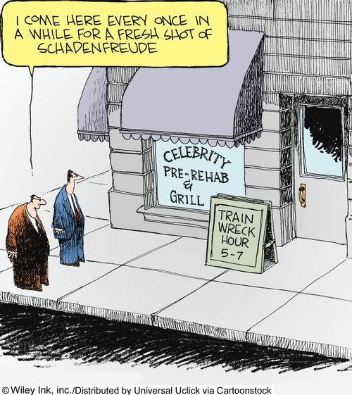 'I come here every once in a while for a fresh shot of schadenfreude.'