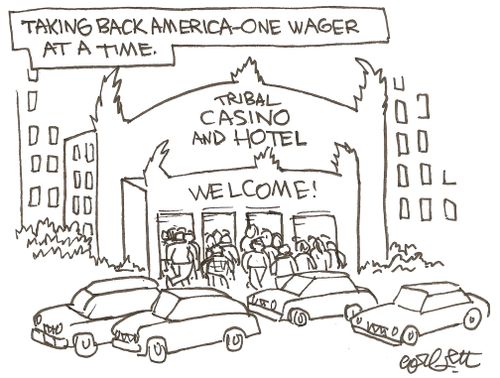 Taking back America- one wager at a time: Tribal casino and hotel...welcome!