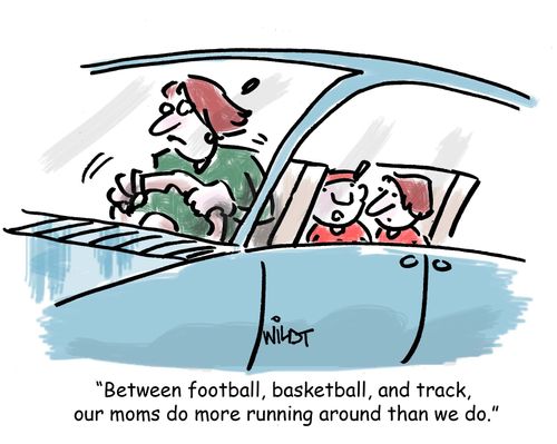 'Between football, basketball, and track, out moms do more running around than we do.'