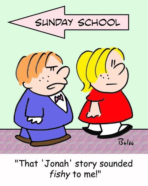 'That 'Jonah' story sounded FISHY to me!'