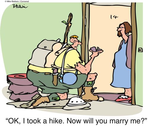 "OK, I took a hike. Now will you marry me?"