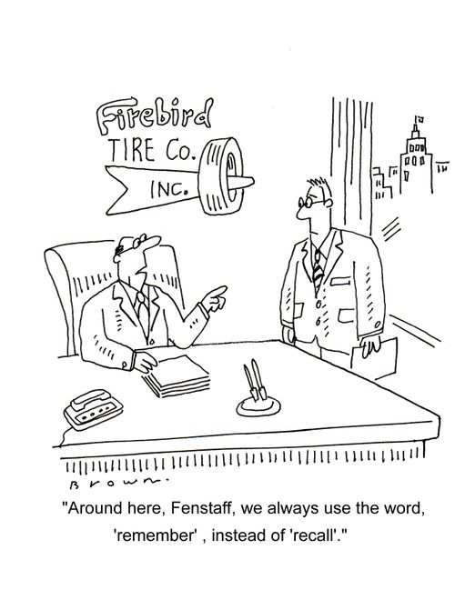 'Around here, Fenstaff, we always use the word, 'remember', instead of 'recall'.'