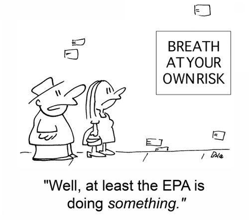 'Well, at least the EPA is doing something.'