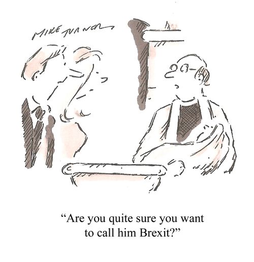"Are you sure you want to call him Brexit?"