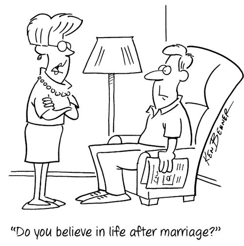 "Do you beilieve in life after marriage?"