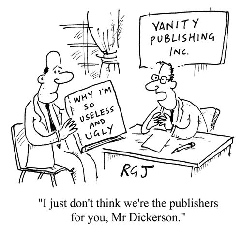 "I just don't think we're the publishers for you..."