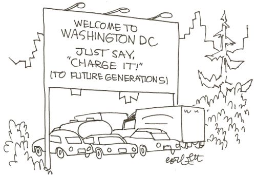 Welcome to Washington DC...just say 'CHARGE IT!' ( to future generations ).