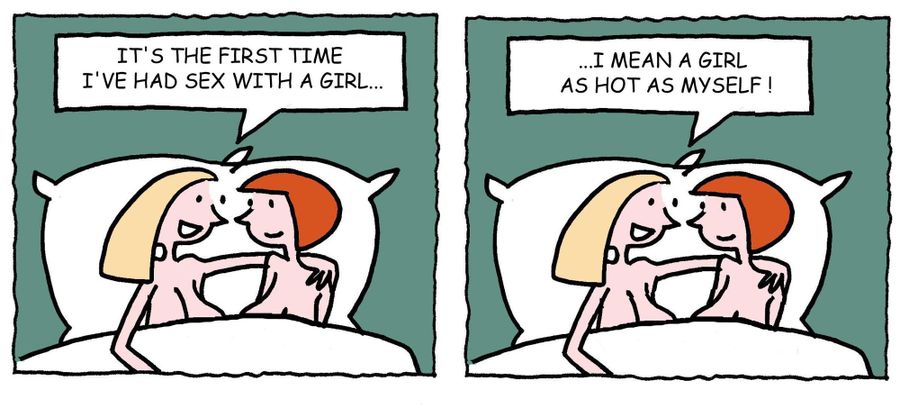 'It's the first time I've had sex with a girl. . . I mean a girl as hot as myself.'