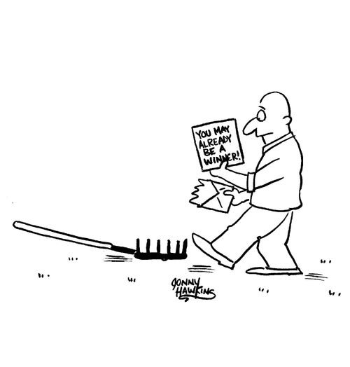 Man reading letter, 'You may already be a winner' about to step on rake.
