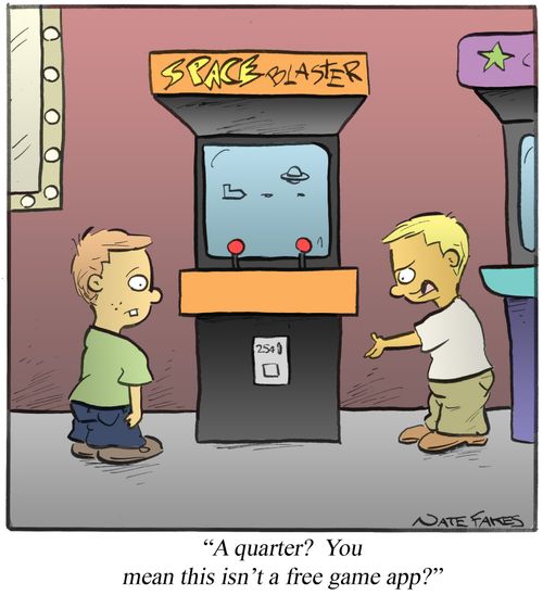 "A quarter? You mean this isn't a free game app?"