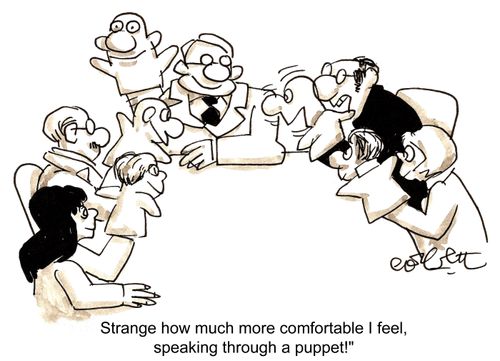 'Strange how more comfortable I feel, speaking through a puppet!'