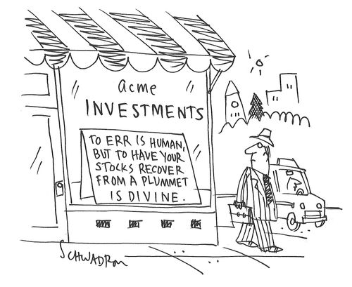 To err is human, but to have your stocks recover from a plummet is divine.