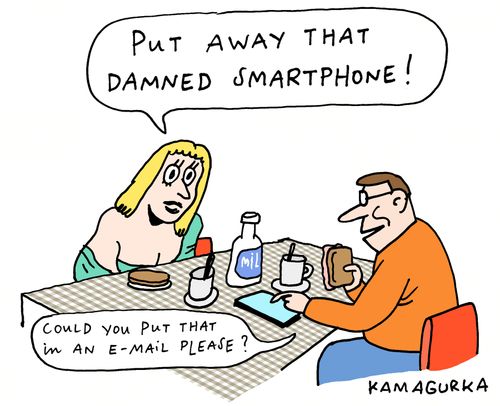 'Put away that damned smartphone!'