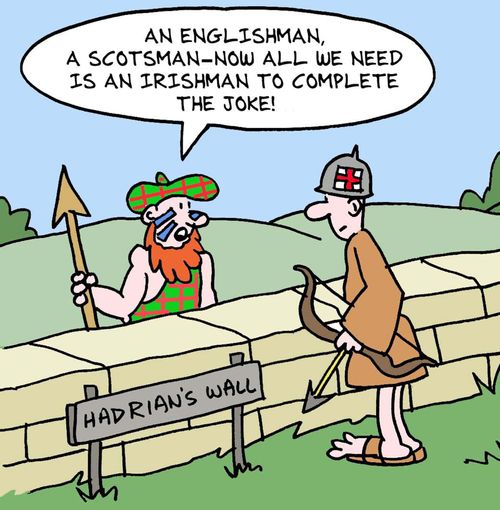 'An Englishman, a Scotsman - now all we need is an Irishman to complete the joke.'
