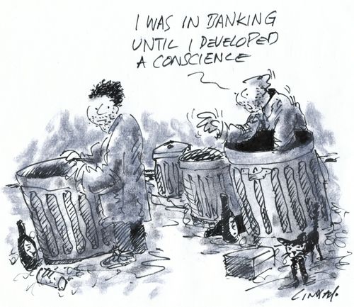 "I was in banking until I developed a conscience..."