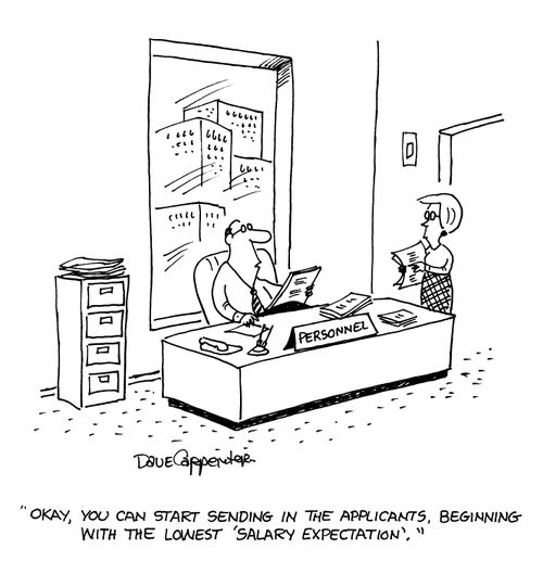 'Okay, you can start sending in the applicants, beginning with the lowest 'salary expectation'.'