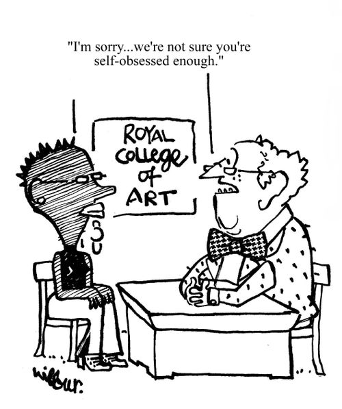 'I'm sorry...we're not sure you're self obsessed enough.'