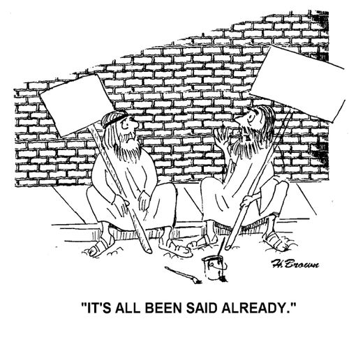 'It's all been said already.'