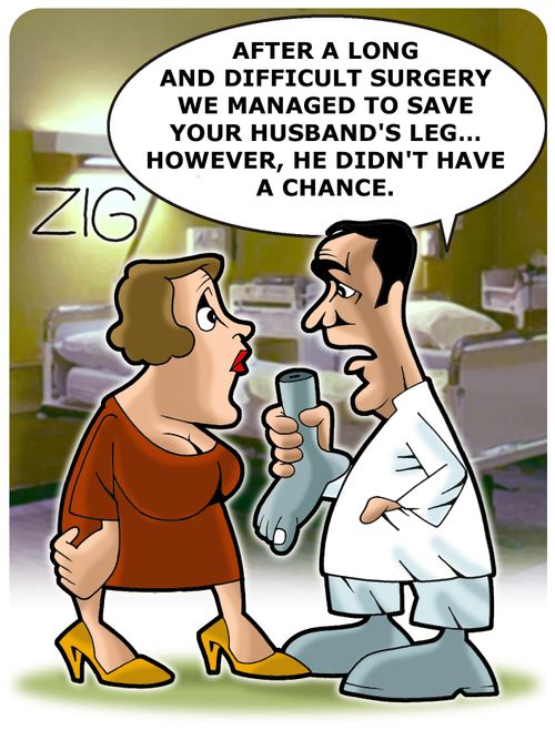 'After a long and difficult surgery we managed to save your husband's leg... However, he didn't have a chance...'