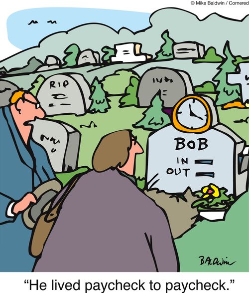'He lived paycheck to paycheck.'