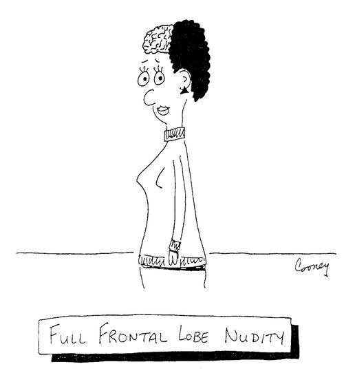 Full Frontal Lobe Nudity