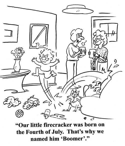 Mom to other about hyper kid: 'Our little firecracker was born on the fourth of July. That's why we named him 'Boomer'.'