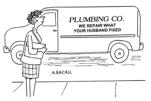 Plumbing Co - we repair what your husband fixed.