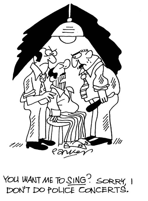 "You want me to sing? Sorry, I don't do police concerts."