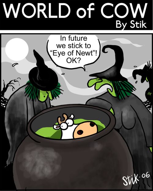 In future we stick to 'Eye of Newt'! Ok?