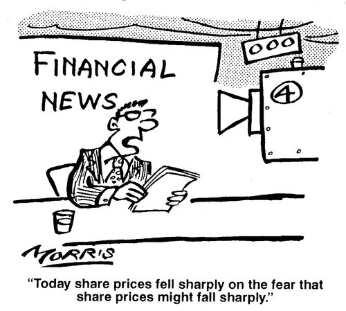 "Today share prices fell sharply on the fear that share prices may fall sharply."
