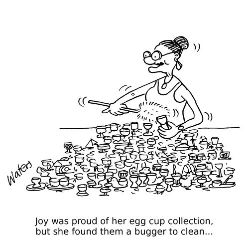 Joy was proud of her egg cup collection, but she found  them a bugger to clean...