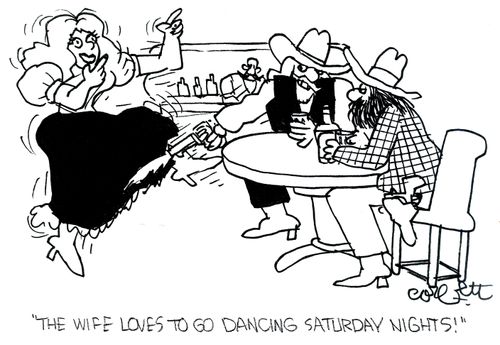 'The wife loves to go dancing Saturday nights.'