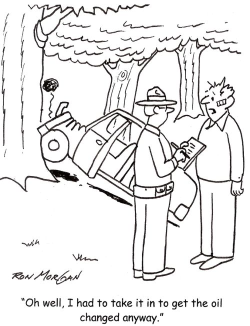 'Oh, well, I had to take it in to get the oil changed anyway.'