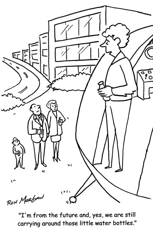 "I'm from the future and, yes, we are still carrying around those little water bottles."