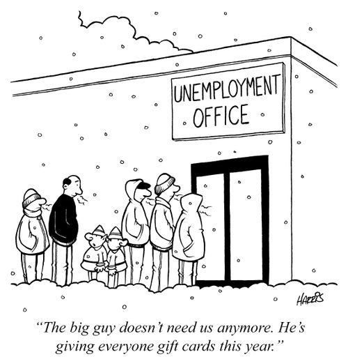 'The big guy doesn't need us anymore. He's giving everyone gift cards this year.'