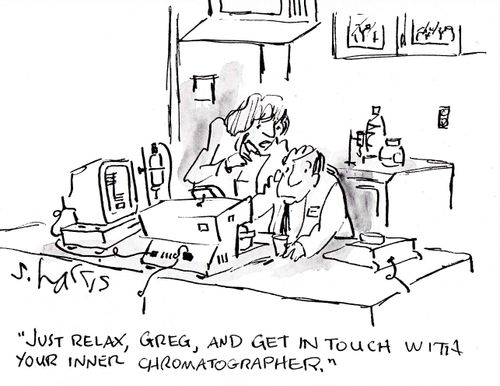 'Just relax, Greg, and get in touch with your inner chromatographer.'