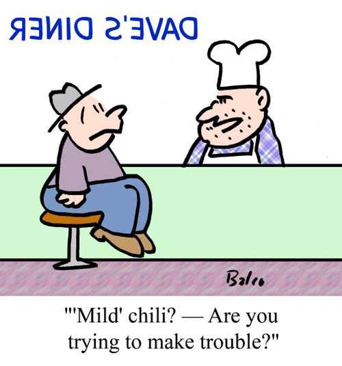 "'Mild' chili? - Are you trying to make trouble?"