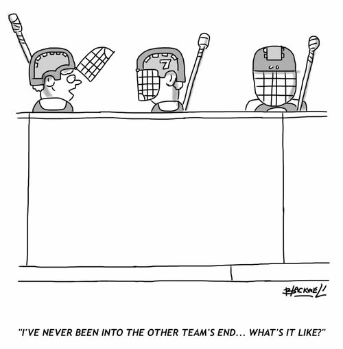 "I've never been into the other team's end... what's it like?"