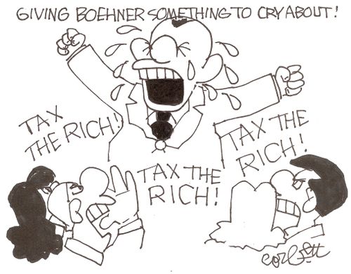 Giving Boehner something to cry about!  TAX THE RICH!
