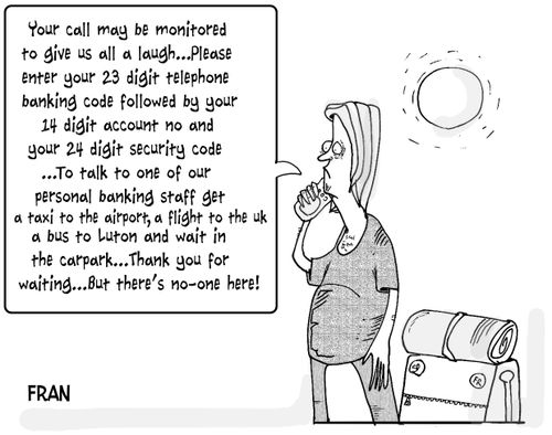 "Your call may be monitored to give us all a laugh..."