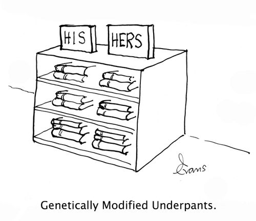 'Genetically Modified Underpants.'